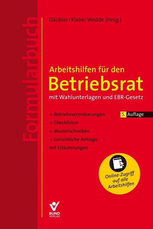 Arbeitshilfen für den Betriebsrat: mit Wahlunterlagen und EBR-Gesetz, Betriesbvereinbarungen, Checklisten, Musterschreiben, Gerichtliche Anträge cover image