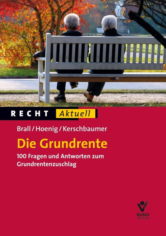 Die Grundrente: 100 Fragen und Antworten zum Grundrentenzuschlag (Recht Aktuell) cover image
