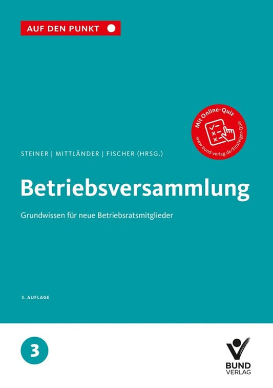 Betriebsversammlung: Grundwissen für neue Betriebsratsmitglieder Reihe: Auf den Punkt, Band 3. (Auf den Punkt, 3) cover image