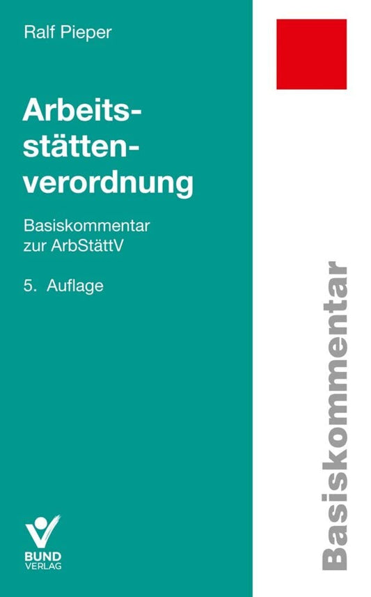 Arbeitsstättenverordnung: Basiskommentar zur ArbStättV (Basiskommentare) cover image