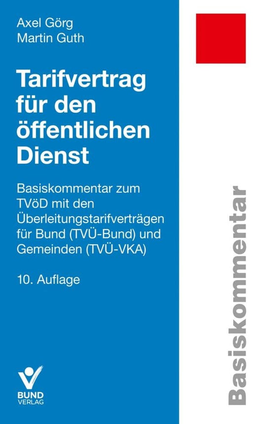 Tarifvertrag für den öffentlichen Dienst: Basiskommentar zum TVöD mit den Überleitungstarifverträgen für Bund (TVÜ-Bund) und Gemeinden (TVÜ-VKA) (Arbeitsrecht in der betrieblichen Praxis) cover image