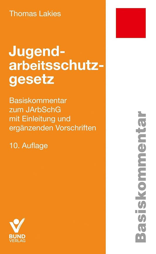 Jugendarbeitsschutzgesetz: Basiskommentar zum JArbSchG mit Einleitung und ergänzenden Vorschriften (Basiskommentare) cover image
