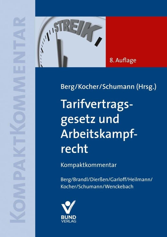 Tarifvertragsgesetz und Arbeitskampfrecht: Kompaktkommentar (Arbeitsrecht in der betrieblichen Praxis) cover image
