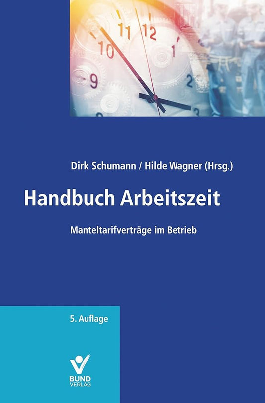 Handbuch Arbeitszeit: Manteltarifverträge im Betrieb cover image
