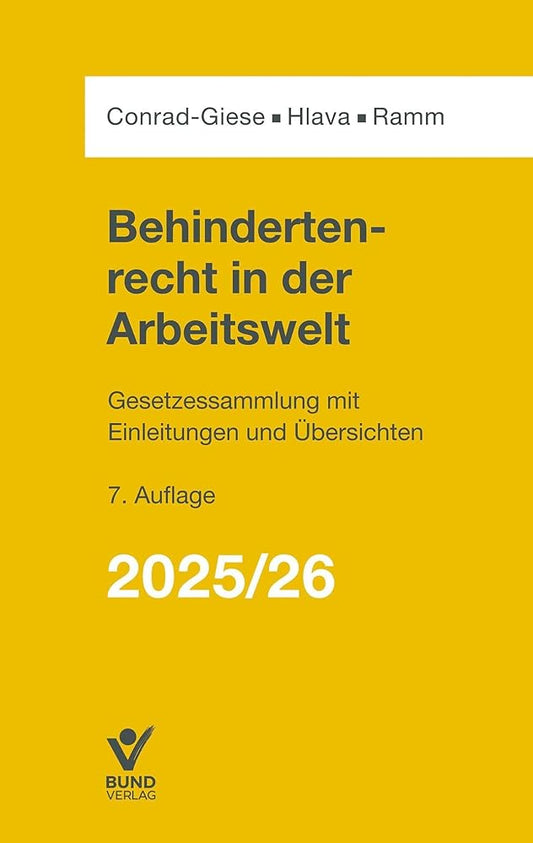 Behindertenrecht in der Arbeitswelt 2025/2026: Gesetzessammlung mit Einleitungen und Übersichten (Arbeitsrecht in der betrieblichen Praxis) cover image