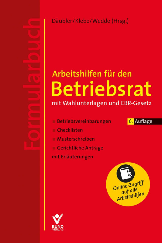 Arbeitshilfen für den Betriebsrat – mit Wahlunterlagen und EBR-Gesetz (Formularbuch)