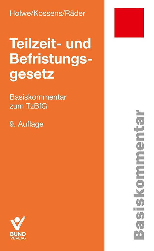 Teilzeit- und Befristungsgesetz: Basiskommentar zum TzBfG cover image