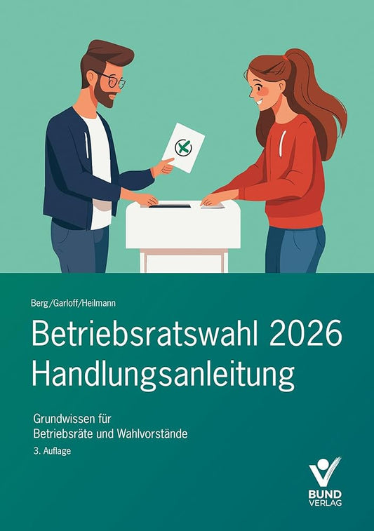 Betriebsratswahl 2026 - Handlungsanleitung: Grundwissen für Betriebsräte und Wahlvorstände cover image
