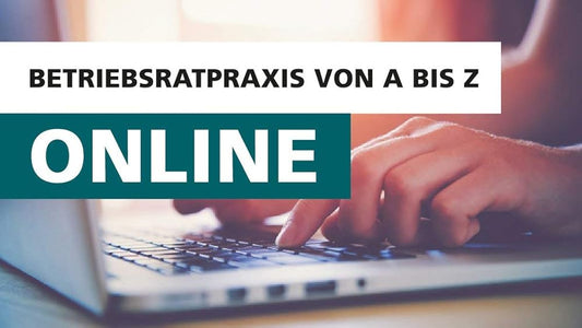 Betriebsratspraxis von A bis Z online: Das Lexikon für Betriebsräte cover image