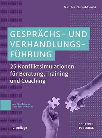 Gesprächs- und Verhandlungsführung: 25 Konfliktsimulationen für Beratung, Training und Coaching cover image