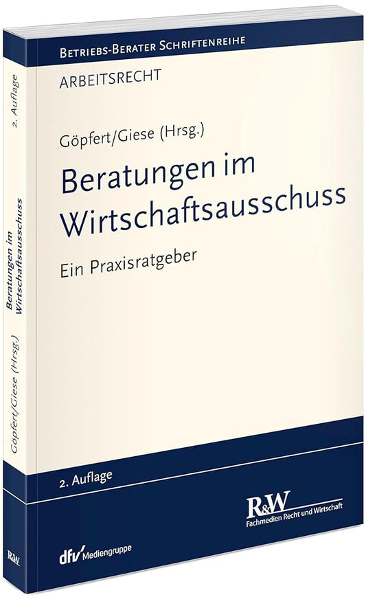 Beratungen im Wirtschaftsausschuss: Ein Praxisratgeber (Betriebs-Berater Schriftenreihe/ Arbeitsrecht) cover image