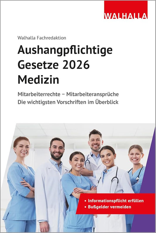 Aushangpflichtige Gesetze 2026 Medizin: Mitarbeiterrechte - Mitarbeiteransprüche; Die wichtigsten Vorschriften im Überblick; Mit Kordel zum Aushängen cover image