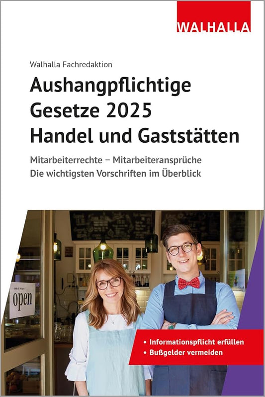 Aushangpflichtige Gesetze 2025 Handel und Gaststätten: Mitarbeiterrechte - Mitarbeiteransprüche; Die wichtigsten Vorschriften im Überblick; Mit Kordel zum Aushängen cover image