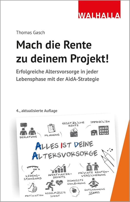 Mach die Rente zu deinem Projekt!: Altersvorsorge in jeder Lebensphase mit der AidA-Strategie: Erfolgreiche Altersvorsorge in jeder Lebensphase mit der AidA-Strategie cover image