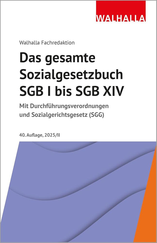 Das gesamte Sozialgesetzbuch SGB I bis SGB XIV Ausgabe 2025/II: Mit Durchführungsverordnungen und Sozialgerichtsgesetz (SGG) cover image
