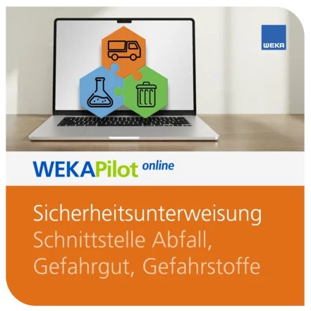 Sicherheitsunterweisung Schnittstelle Abfall, Gefahrgut, Gefahrstoffe • online