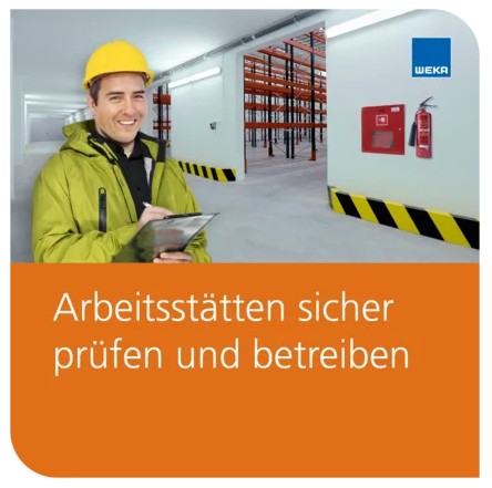 Arbeitsstätten sicher prüfen und betreiben • online
