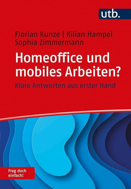 Homeoffice und mobiles Arbeiten? Frag doch einfach!: Klare Antworten aus erster Hand cover image