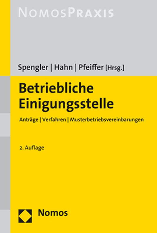 Betriebliche Einigungsstelle: Anträge | Verfahren | Musterbetriebsvereinbarungen cover image