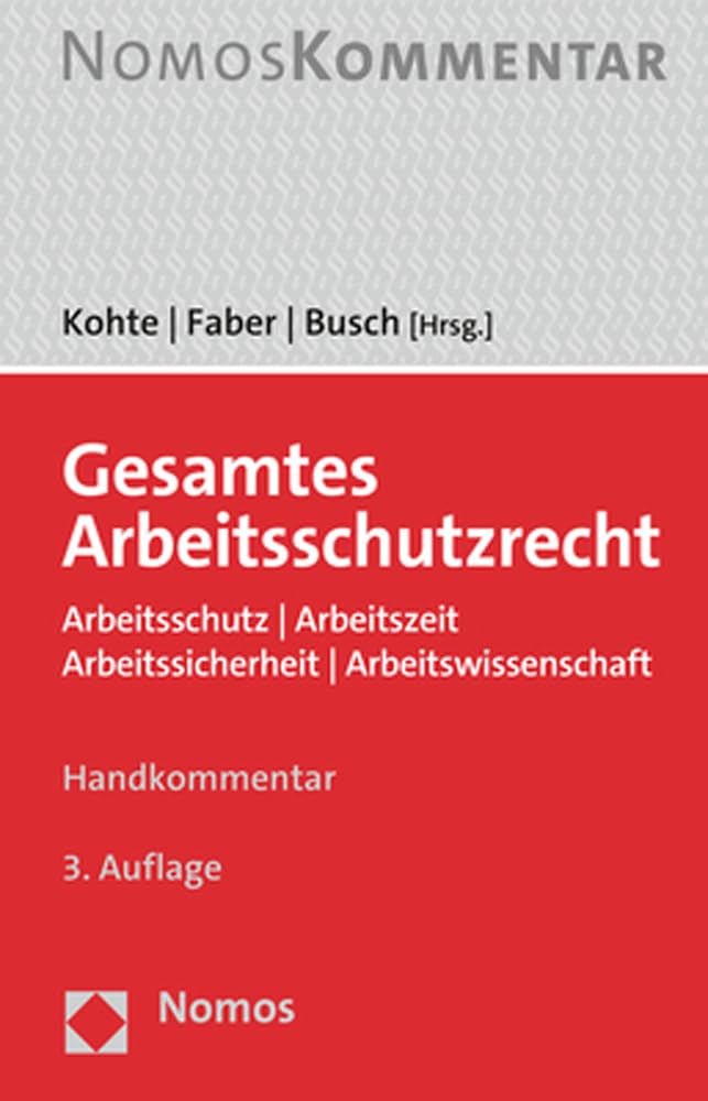 Gesamtes Arbeitsschutzrecht: Arbeitsschutz | Arbeitszeit | Arbeitssicherheit | Arbeitswissenschaft cover image