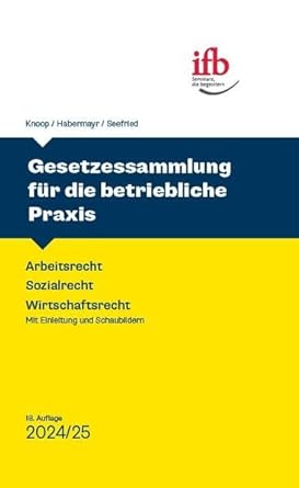 Gesetzessammlung für die betriebl. Praxis: Arbeitsrecht - Sozialrecht - Wirtschaftsrecht cover image