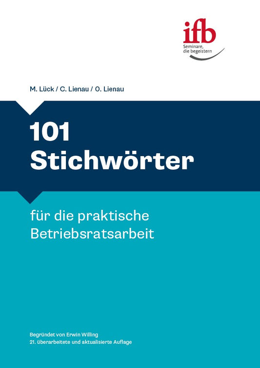 101 Stichwörter für die praktische Betriebsratsarbeit