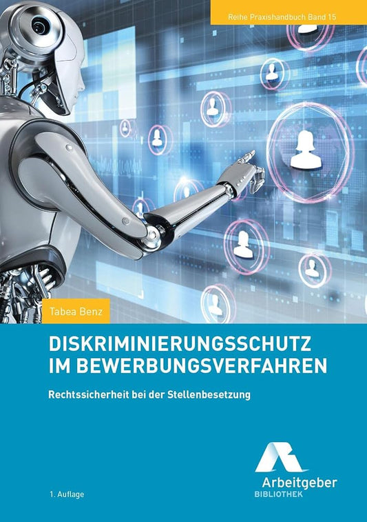 Diskriminierungsschutz im Bewerbungsverfahren: Rechtssicherheit bei der Stellenbesetzung (Reihe Praxishandbuch) cover image