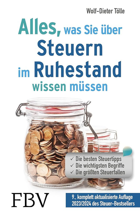 Alles, was Sie über Steuern im Ruhestand wissen müssen: Die besten Steuertipps, die wichtigsten Begriffe, die größten Steuerfallen – 9., komplett aktualisierte Auflage 2023/2024 des Steuer-Bestsellers cover image