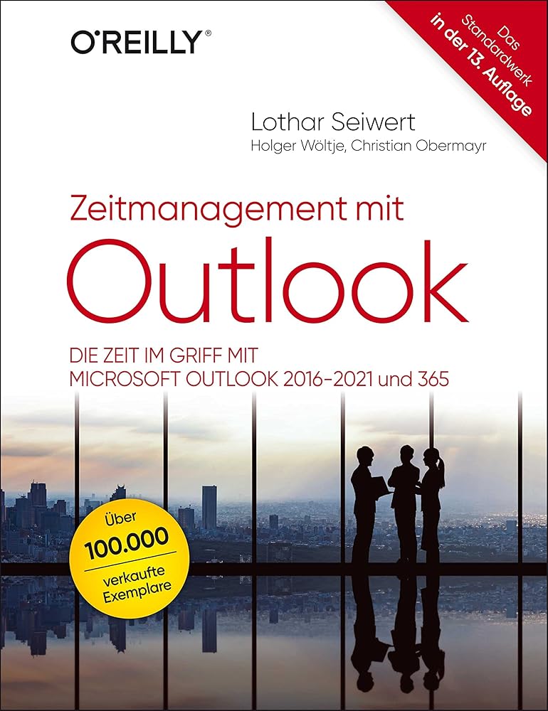 Zeitmanagement mit Outlook: Die Zeit im Griff mit Microsoft Outlook 2016–2021 und 365 cover image