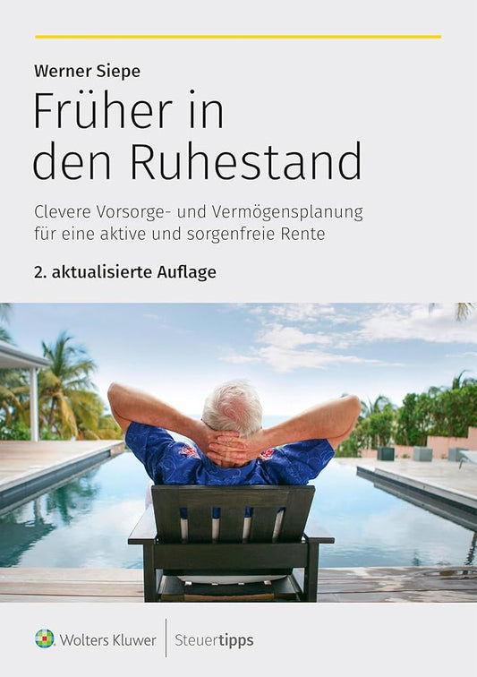 Früher in den Ruhestand: Clevere Vorsorge- und Vermögensplanung für eine aktive und sorgenfreie Rente cover image