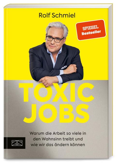 Toxic Jobs: Warum die Arbeit so viele in den Wahnsinn treibt und wie wir das ändern können (Mentale Gesundheit am Arbeitsplatz) cover image