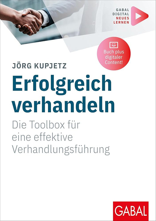 Erfolgreich verhandeln: Die Toolbox für eine effektive Verhandlungsführung | Mit digitalen Zusatzinhalten zum Buch (Whitebooks) cover image